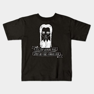 Stop Wearing Black Kids T-Shirt